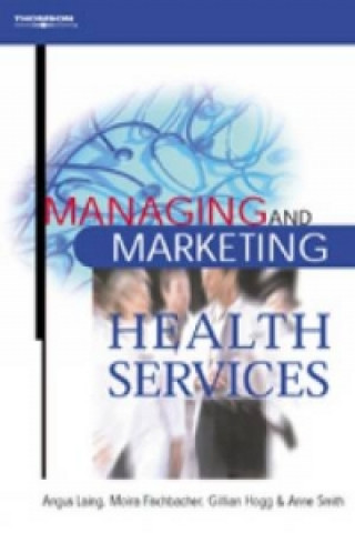 Managing and Marketing Health Services