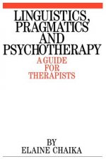 Linguistics. Pragmatics and Psychotherapy - A Guide for Therapists