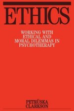 Ethics - Working with Ethical and Moral Dilemmas in Psychotherapy
