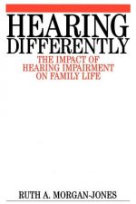 Hearing Differently - The Impact of Hearing Impairment on Family Life