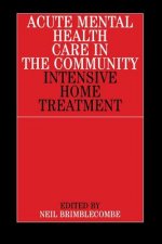 Acute Mental Health Care in the Community - Intensive Home Treatment