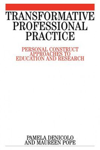 Transformative Professional Practice - Personal Construct Approaches to Education and Research