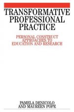 Transformative Professional Practice - Personal Construct Approaches to Education and Research