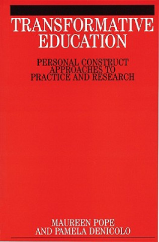 Transformative Education - Personal Construct Approaches to Practice and Research