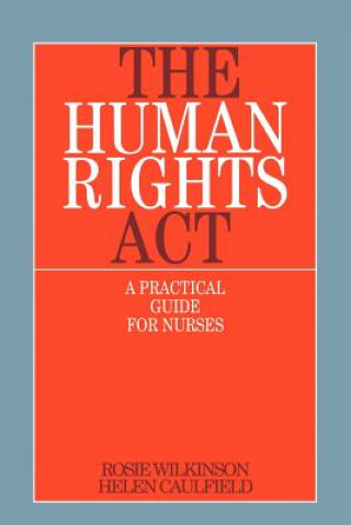 Human Rights Act - A Practical Guide for Nurses