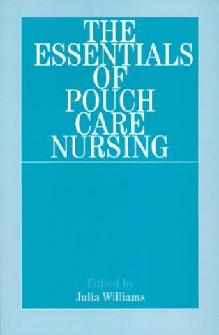 Essentials of Pouch Care Nursing
