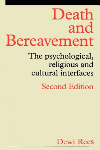 Death and Bereavement - Psychological, Religious and Cultural Interfaces 2e