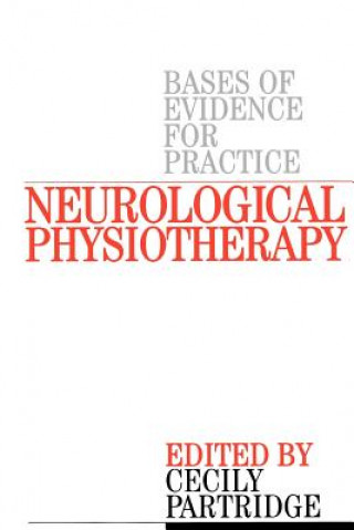 Neurological Physiotherapy - Evidence Based Case Reports