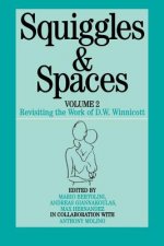 Squiggles and Spaces - Revisiting the Work of D W Winnicott V 2