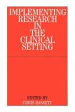 Implementing Research in the Clinical Setting