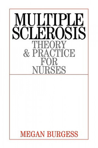 Multiple Sclerosis - Theory and Practice for Nurses