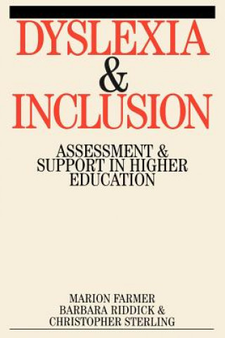 Dyslexia and Inclusion - Assessment and Support in  Higher Education