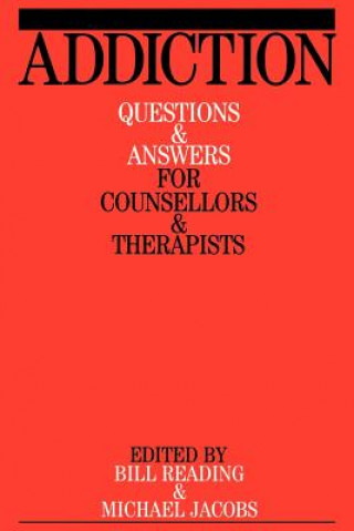 Addiction - Questions and Answers for Counsellors and Therapists