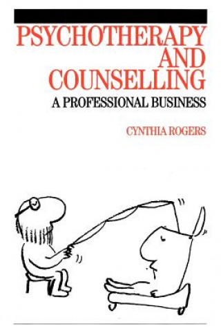 Psychotherapy and Counselling - A Professional Business