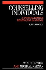 Counselling Individuals - A Rational Emotive Behavioural Handbook 4e