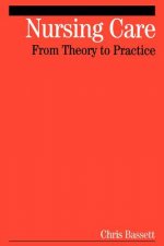 Nursing Care - From Theory to Practice