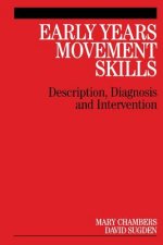 Early Years Movement Skills - Description, Diagnosis and Intervention