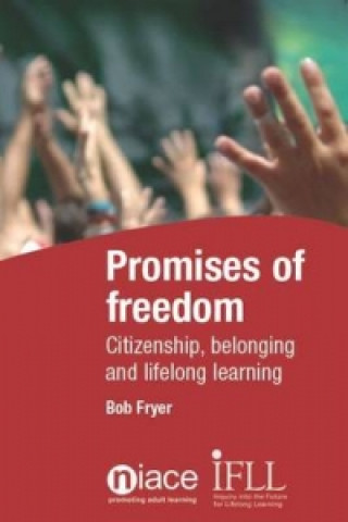Promises of Freedom: Citizenship, Belonging and Lifelong Learning