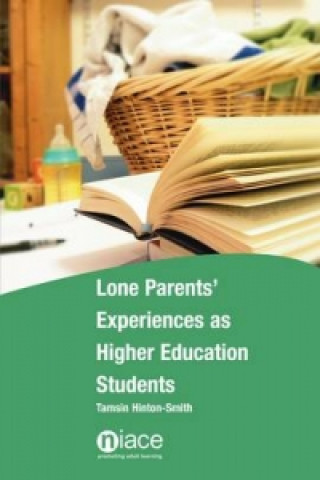 Lone Parents' Experiences as Higher Education Students