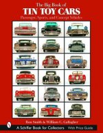 Big Book of Tin Toy Cars: Passenger, Sports, and Concept Vehicles