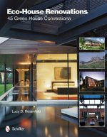 Eco-House Renovations: 45 Green Home Conversions