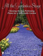 All the Garden's a Stage: Chosing the Best Performing Plants for a Sustainable Garden