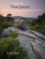 Naturally New Jersey: A Visual Journey Through New Jerseys Parks and Preserves