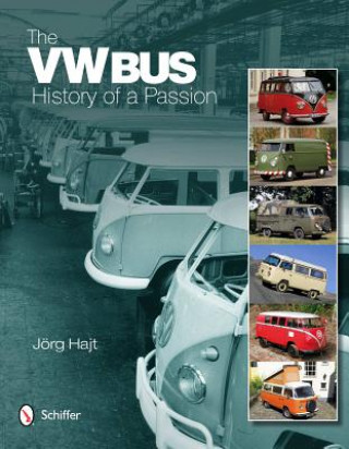 VW Bus: History of a Passion