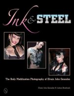 Ink and Steel: The Body Modification Photography of Efrain John Gonzalez