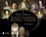 Great Britain's Royal Tombs: A Guide to the Lives and Burial Places of  British Monarchs