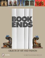 Bookends: Objects of Art and Fashion
