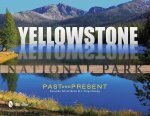 Yellowstone National Park: Past and Present