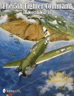 5th Fighter Command in World War II Vol 2: The End in New Guinea, the Philippines, to V-J Day