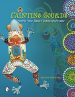 Painting Gourds with the Fairy Gourdmother (R)