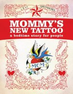 Mommy's New Tattoo: A Bedtime Story for Pele