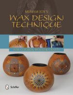 Miriam Joy's Wax Design Techniques