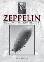 Zeppelin: Story of the Zeppelin Airships