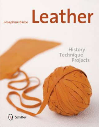 Leather: History, Technique, Projects