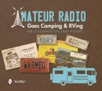Amateur Radio Goes Camping and RVing: The Illustrated QSL Card History
