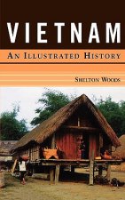Vietnam: An Illustrated History