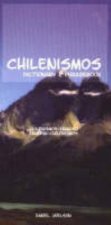 Chilenismos-English English-Chilenismos Dictionary and Phrasebook
