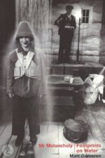 Mr Melancholy and Footprints on Water: Two plays