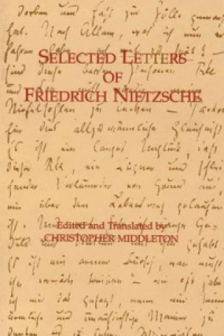 Selected Letters of Friedrich Nietzsche (Friedrich Nietszche)(Miękka)