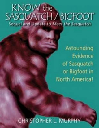 Know the Sasquatch / Bigfoot