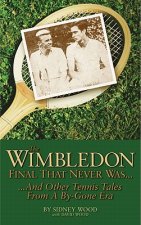 Wimbledon Final That Never Was . . .