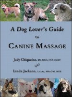 Dog Lover's Guide to Canine Massage