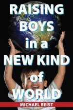 Raising Boys in a New Kind of World