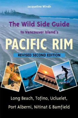 Wild Side Guide to Vancouver Island's Pacific Rim