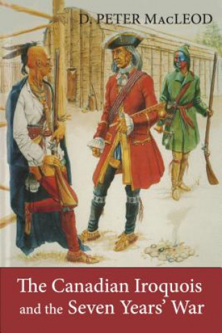 Canadian Iroquois and the Seven Years' War