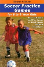 Soccer Practice Games for 6 to 9 Year Olds